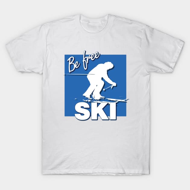 Be Free Ski Quote with Downhill Skier and Blue Square Intermediate Ski Level T-Shirt by karenmcfarland13